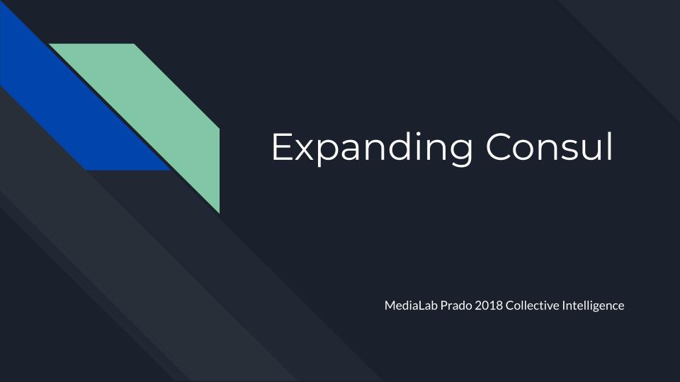 Expanding Consul presented at MediaLab Prado, Madrid, Spain on November 15th, 2018